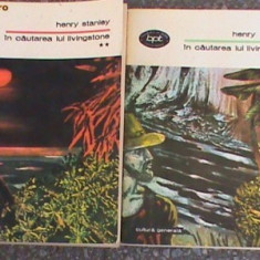 Henry Stanley - În căutarea lui Livingstone ( 2 vol. )