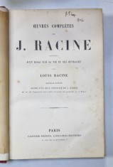 OEUVRES COMPLETES de J. RACINE , ornee d&#039; un beau portrait et de 12 vignettes de J. STAAL , SFARSIT DE SECOL XIX