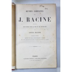 OEUVRES COMPLETES de J. RACINE , ornee d&#039; un beau portrait et de 12 vignettes de J. STAAL , SFARSIT DE SECOL XIX