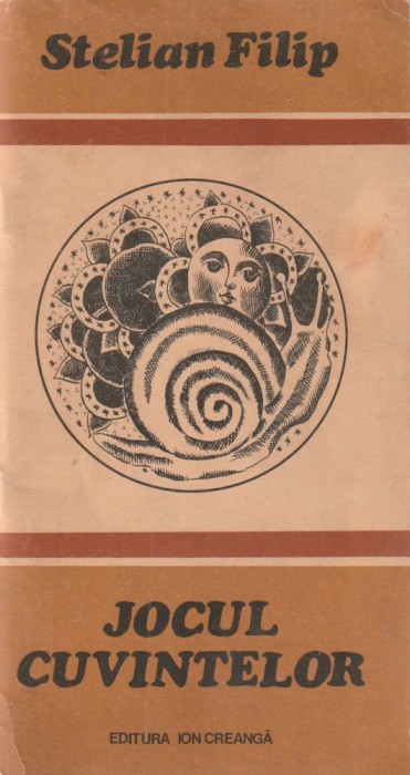 STELIAN FILIP - JOCUL CUVINTELOR ( ILUSTRATII SABIN STEFANUTA )