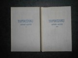 GEORGE TOPARCEANU - OPERE ALESE 2 volume (1959, editie cartonata)