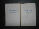 GEORGE TOPARCEANU - OPERE ALESE 2 volume (1959, editie cartonata)