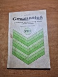 manual de gramatica si notiuni de vocabular si de istorie a limbii romane - pentru clasa a 8-a - din anul 1979