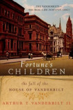 Fortune&#039;s Children: The Fall of the House of Vanderbilt