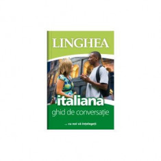 Italiană. Ghid de conversaţie EE - Paperback - Autor Colectiv - Linghea