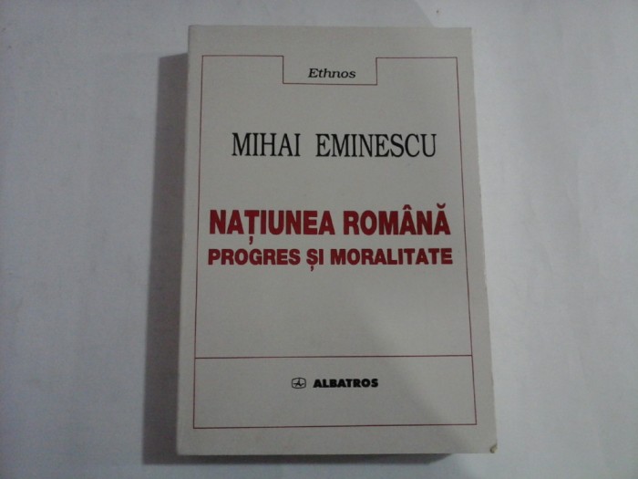 NATIUNEA ROMANA PROGRES SI MORTALITATE - MIHAI EMINESCU