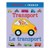 Carte Bilingvă Copii: Transport/Le Transport (Engleză-Spaniolă) - &Icirc;nvățare Vocabular pentru Toddlers
