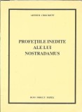 Profetiile inedite ale lui Nostradamus - Arthur Crockett