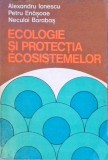 ECOLOGIE SI PROTECTIA ECOSISTEMELOR 4-ALEXANDRU IONESCU, PETRU ENASOAE, NECULAI BARABAS-257403
