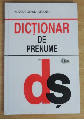 Dictionar de prenume - Maria Cosniceanu foto