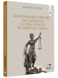 Cumpara ieftin Raspunderea pentru declaratiile cu rea‐vointa in dreptul penal/Andrei Nastas