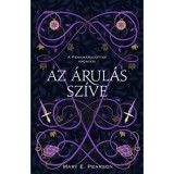 Az &aacute;rul&aacute;s sz&iacute;ve - A fennmaradottak kr&oacute;nik&aacute;i 2. - Mary E. Pearson