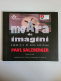 Cumpara ieftin Catalog Expozitia de arta digitala Paul Salzberger, Muzeul de Arta Timisoara
