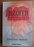 Iezuitii: misiune, mituri si istorie - Jonathan Wright -