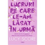 Lucruri pe care le-am lasat in urma - Lucy Score