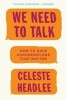 We Need to Talk: How to Have Conversations That Matter, 2017