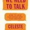 We Need to Talk: How to Have Conversations That Matter