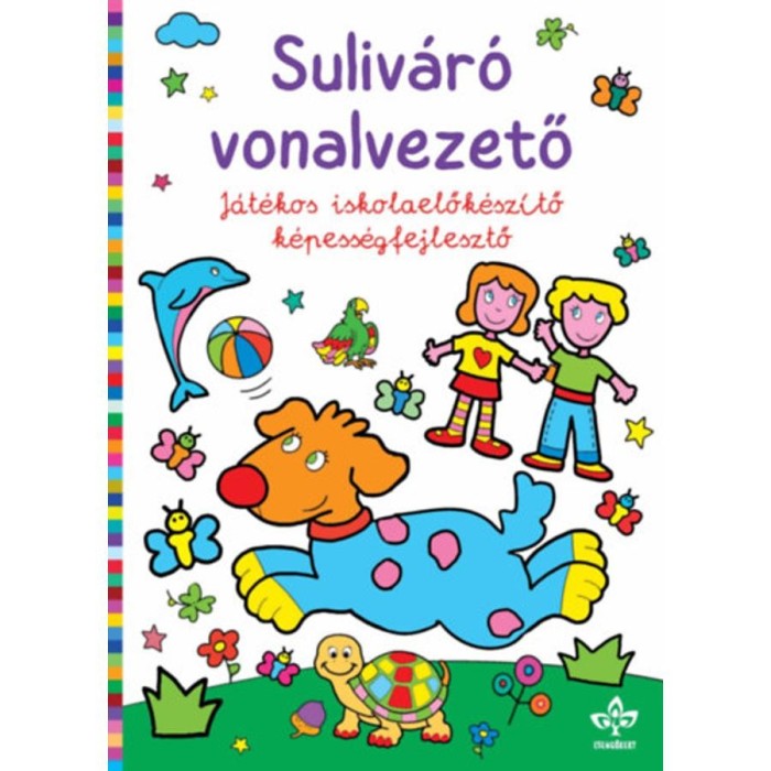 Suliv&aacute;r&oacute; vonalvezető - J&aacute;t&eacute;kos iskolaelők&eacute;sz&iacute;tő k&eacute;pess&eacute;gfejlesztő
