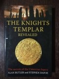 THE KNIGHTS TEMPLAR REVEALED - ALAN BUTLER - STEPHEN DAFOE
