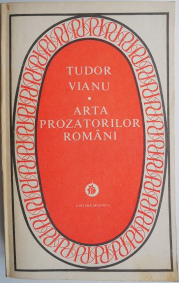 Arta prozatorilor romani &ndash; Tudor Vianu