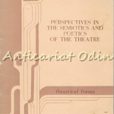 Perspectives In The Semiotics and Poetics Of The Theatre - O. Caufman-Blumenfeld