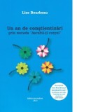 Un an de constientizari prin metoda &#039;&#039;Asculta-ti corpul&#039;&#039; - Lise Bourbeau