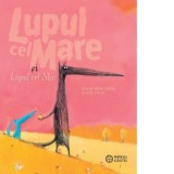 Lupul cel Mare si Lupul cel Mic - Nadine Brun-Cosme, Olivier Tallec