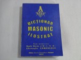DICTIONAR MASONIC ILUSTRAT - MARELUI MAESTRU AL M.L.N.R. GHEORGHE COMANESCU