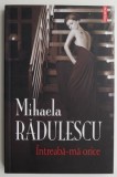 Intreaba-ma orice - Mihaela Radulescu, Roman de Dragoste