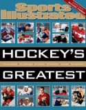 Sports Illustrated Hockey&#039;s Greatest