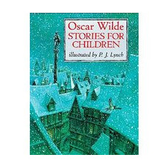 Oscar Wilde Stories for Children (Classic Stories)