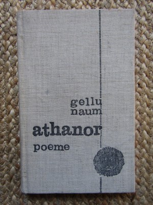 GELLU NAUM - ATHANOR (POEME) [EPL, 1968/varianta cartonata-legata/tiraj 550 ex.] foto