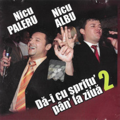 CD Nicu Paleru, Nicu Albu ‎– Dă-i Cu Șprițu' Pân'la Ziuă 2, original