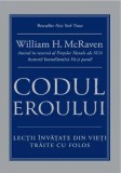 Cumpara ieftin Codul eroului. Lectii invatate din vieti traite cu folos/William H. McRaven