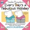 Every Day&#039;s a Fabulous Holiday 2023 Wall Calendar