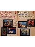 John Rewald - Histoire de l&#039;impressionnisme, 2 vol. (Editia: 1965)