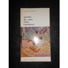 JACQUES LASSAIGNE - PICTORI PE CARE I-AM CUNOSCUT