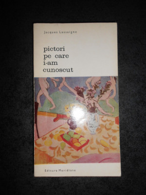 JACQUES LASSAIGNE - PICTORI PE CARE I-AM CUNOSCUT foto