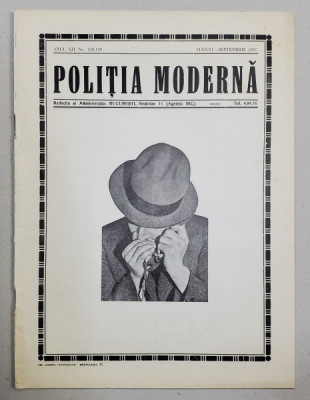 POLITIA MODERNA , REVISTA LUNARA DE SPECIALITATE , LITERATURA SI STIINTA , ANUL XII , NR.138-139 , AUGUST - SEPTEMBRIE , 1937 foto