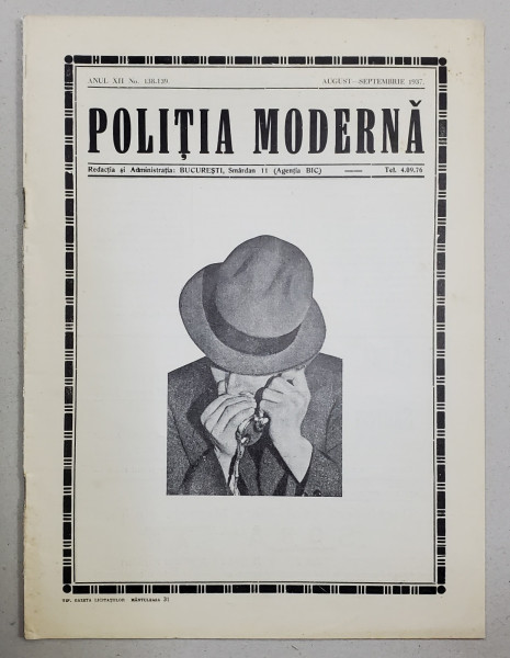 POLITIA MODERNA , REVISTA LUNARA DE SPECIALITATE , LITERATURA SI STIINTA , ANUL XII , NR.138-139 , AUGUST - SEPTEMBRIE , 1937