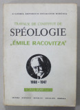 TRAVAUX DE L &#039;INSTITUT DE SPEOLOGIE &#039;&#039; EMILE RACOVITZA &#039; , TOME XVIII , 1979 , TEXT IN LB. FRANCEZA