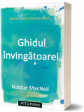Ghidul invingatoarei | Natalie MacNeil, ACT si Politon