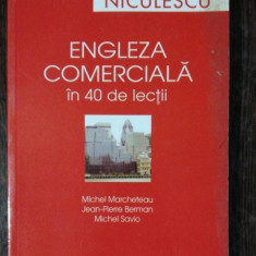 ENGLEZA COMERCIALA IN 40 DE LECTII - MICHEL MARCHETEAU &CO
