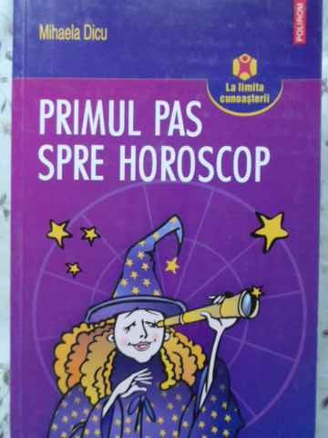 PRIMUL PAS SPRE HOROSCOP-MIHAELA DICU