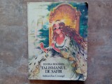 TALISMANUL DE SAFIR de ELVIRA BOGDAN, 1985