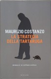 La strategia della tartaruga - Maurizio Costanzo