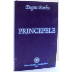 PRINCIPELE , 2003 de EUGEN BARBU