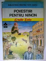 Emile Zola ? Povestiri pentru Ninon {Col. Biblioteca pentru toti copiii} foto