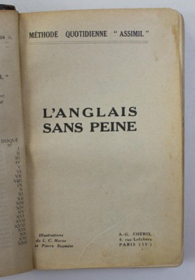 L &amp;#039;ANGLAIS SANS PEINE - METHODE QUOTIDIENNE &amp;#039; ASSIMIL &amp;#039; , EDITIE INTERBELICA , PREZINTA SUBLINIERI CU CREION COLORAT * foto