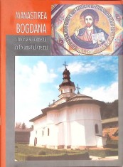 MANASTIREA BOGDANA - CTITORIA SI OAMENII IN FREAMATUL VREMII-COLECTIV-264439 foto